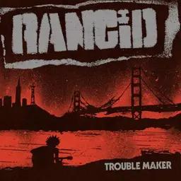 Rancid trouble maker lp7